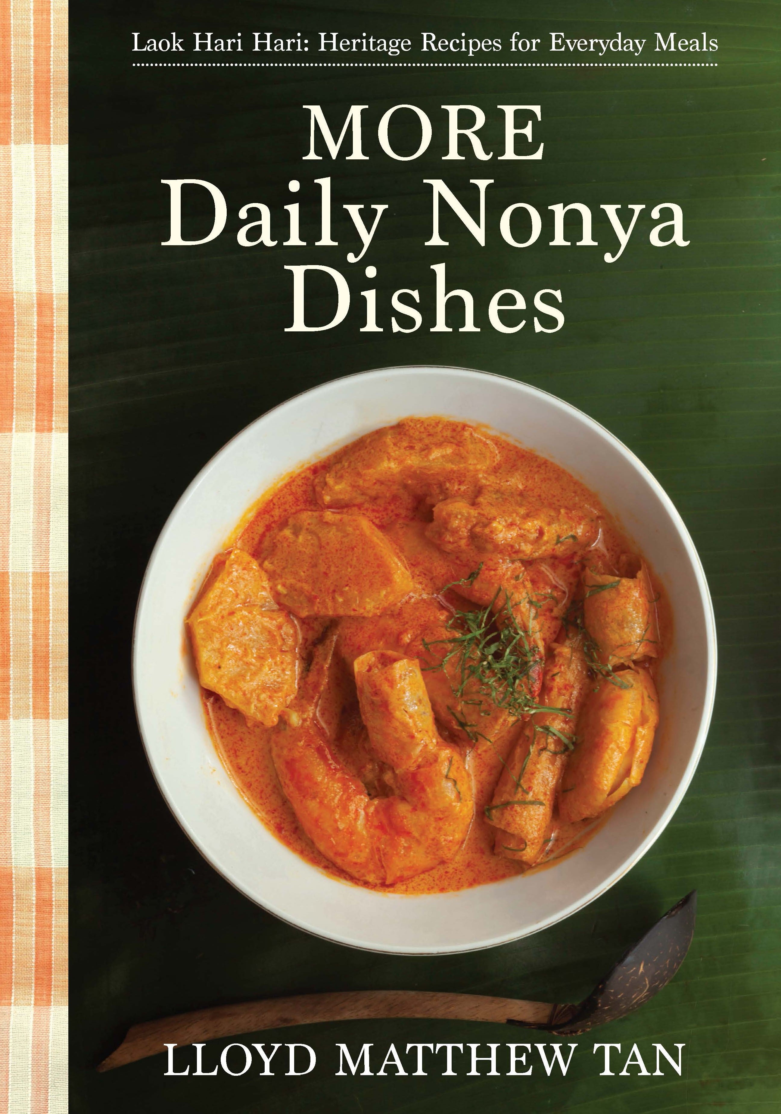 More Daily Nonya Dishes: Heritage Recipes for Everyday Meals