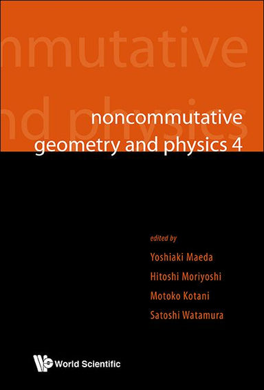 Noncommutative Geometry And Physics 4