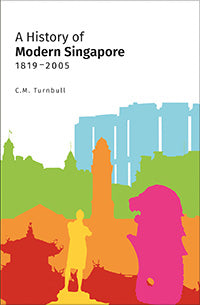 A History of Modern Singapore 1819-2005, New Edition — Epigram