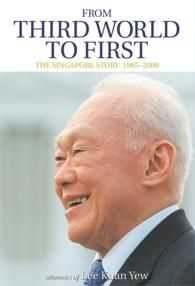 From Third World To First: The Singapore Story, 1965-2000 : Memoirs Of Lee Kuan Yew