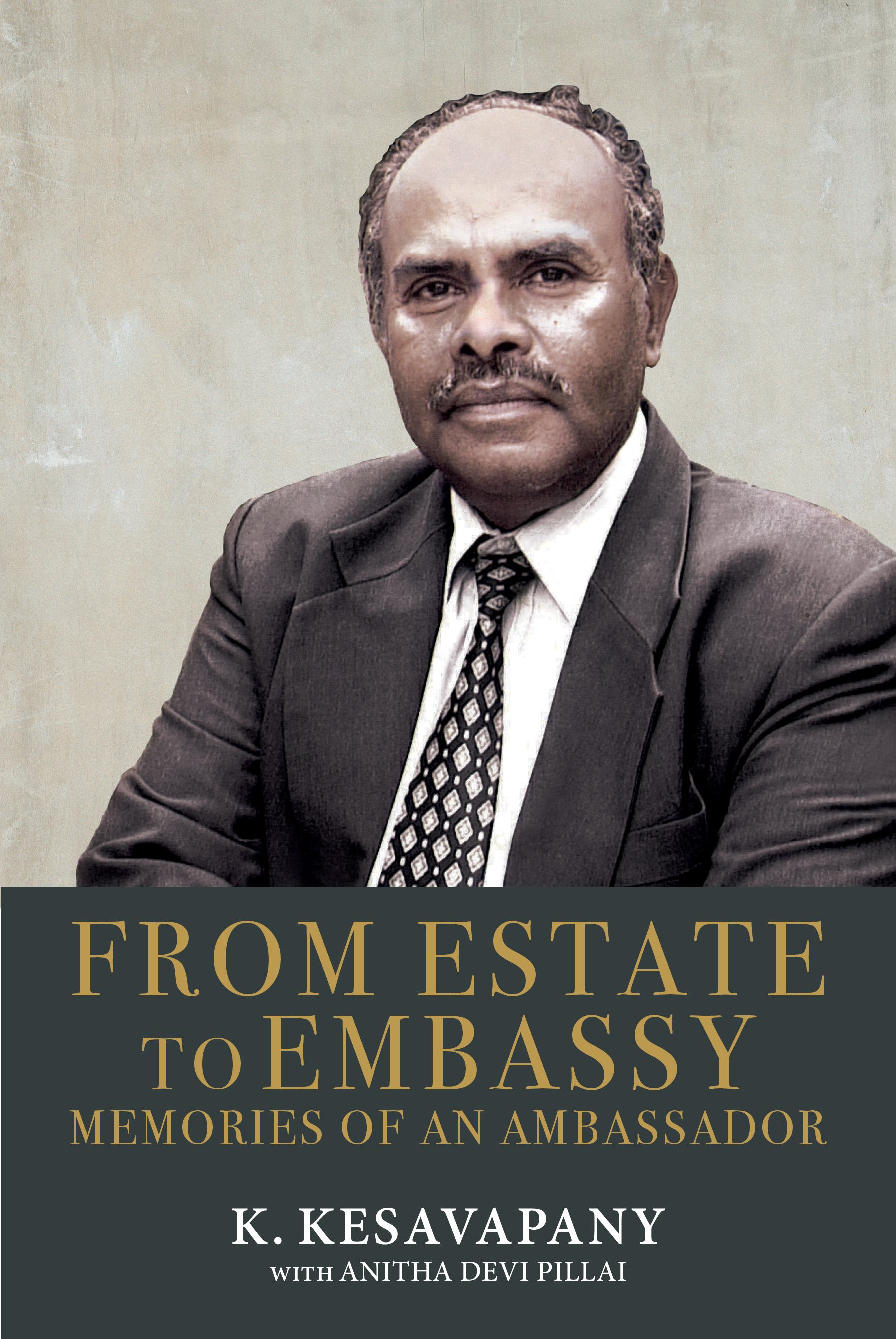 From Estate to Embassy: Memories of an Ambassador