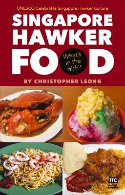 Singapore Hawker Food : What's in the Dish?