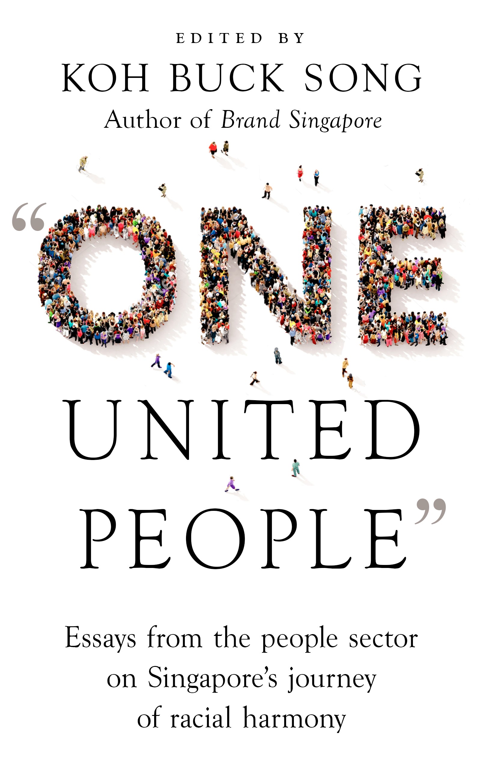 One United People: Essays from the People Sector on Singapore’s Journey of Racial Harmony