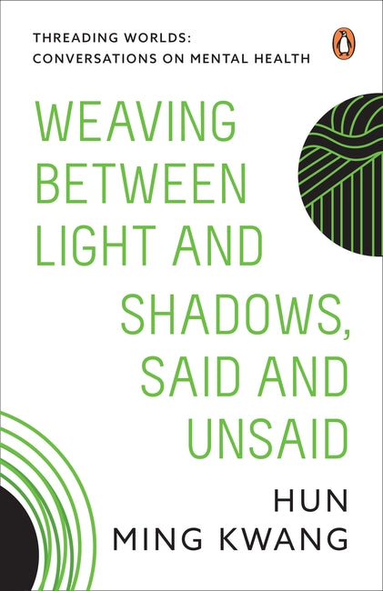 Threading Worlds: Conversations on Mental Health – Weaving between Light and Shadows, Said and Unsaid