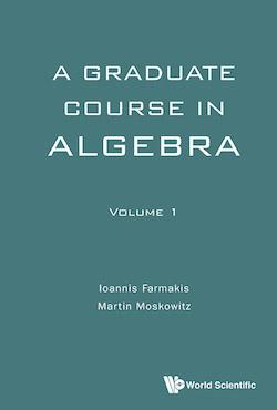 A Graduate Course in Algebra (Volume 1)