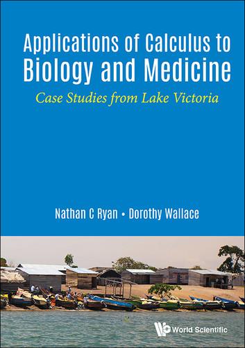 Applications of Calculus to Biology and Medicine: Case Studies From Lake Victoria