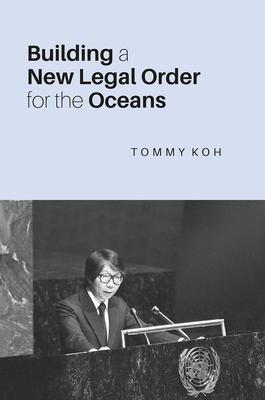Building A New Legal Order For The Oceans