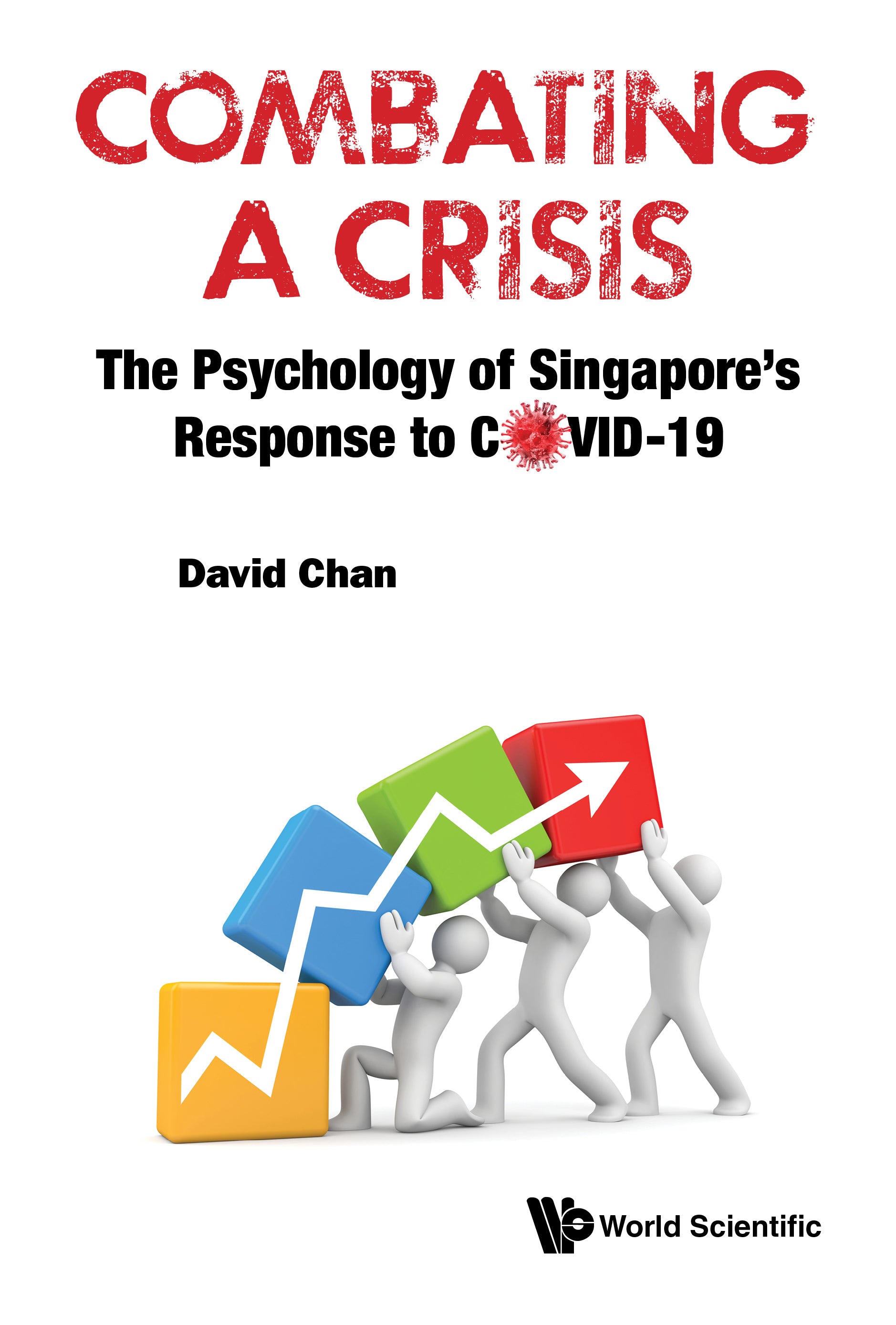 Combating A Crisis: The Psychology of Singapore's Response to COVID-19