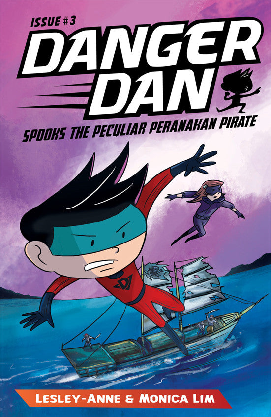 Danger Dan Spooks the Peculiar Peranakan Pirate (book 3)