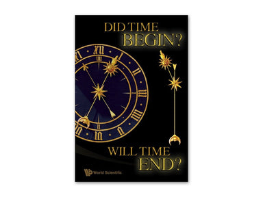 Did Time Begin? Will Time End? Maybe the Big Bang Never Occurred