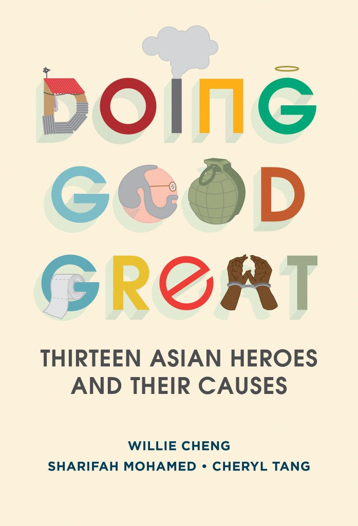 Doing Good Great: Thirteen Asian Heroes and Their Causes