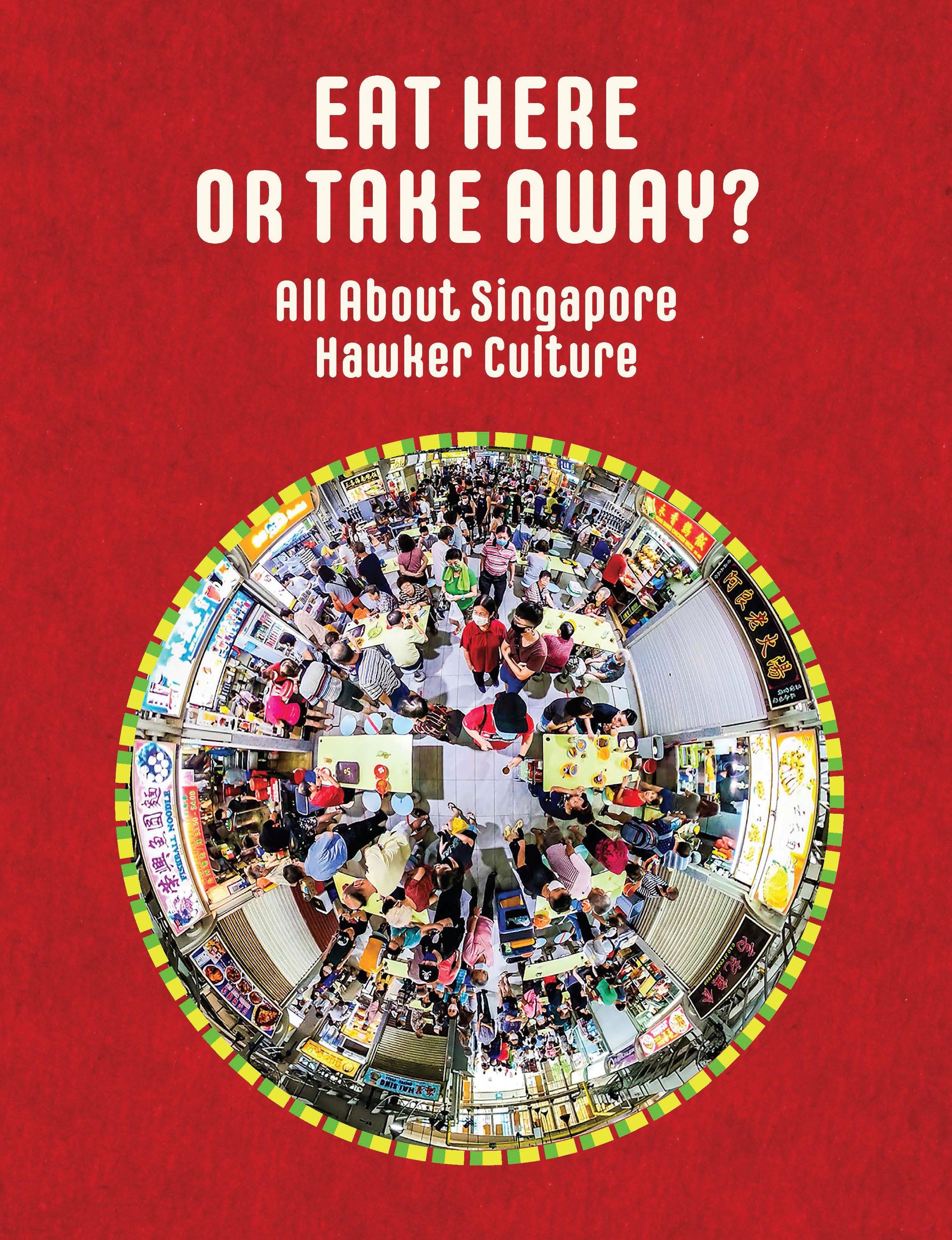 Eat Here or Take Away? All About Singapore Hawker Culture