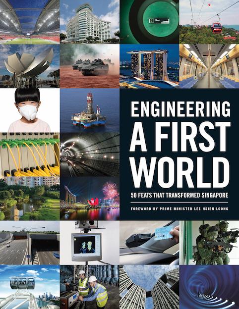 Engineering a First World: 50 Feats That Transformed Singapore