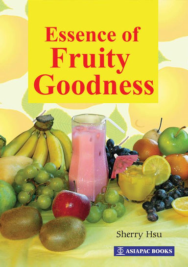 Essence of Fruity Goodness - Localbooks.sg