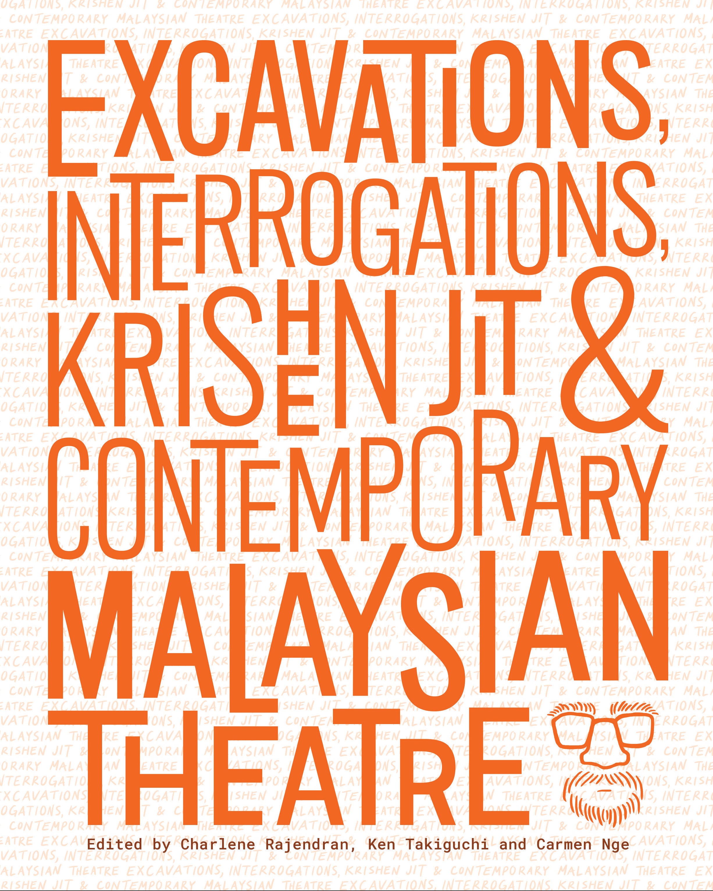 Excavations, Interrogations, Krishen Jit & Contemporary Malaysian Theatre