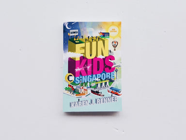 Fun for Kids in Singapore (3rd Edition)