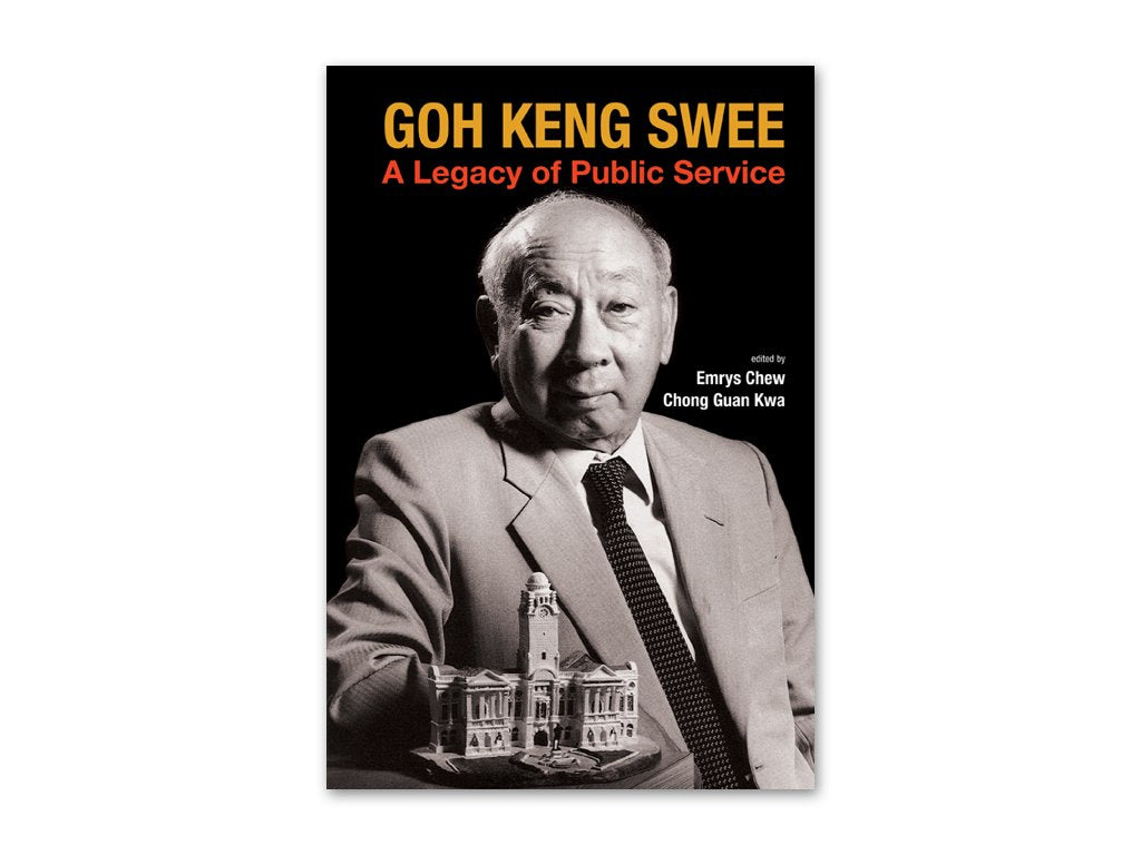 Goh Keng Swee: A Legacy of Public Service