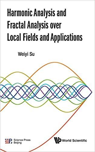 Harmonic Analysis and Fractal Analysis Over Local Fields and Applications