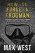 How To Forge A Frogman