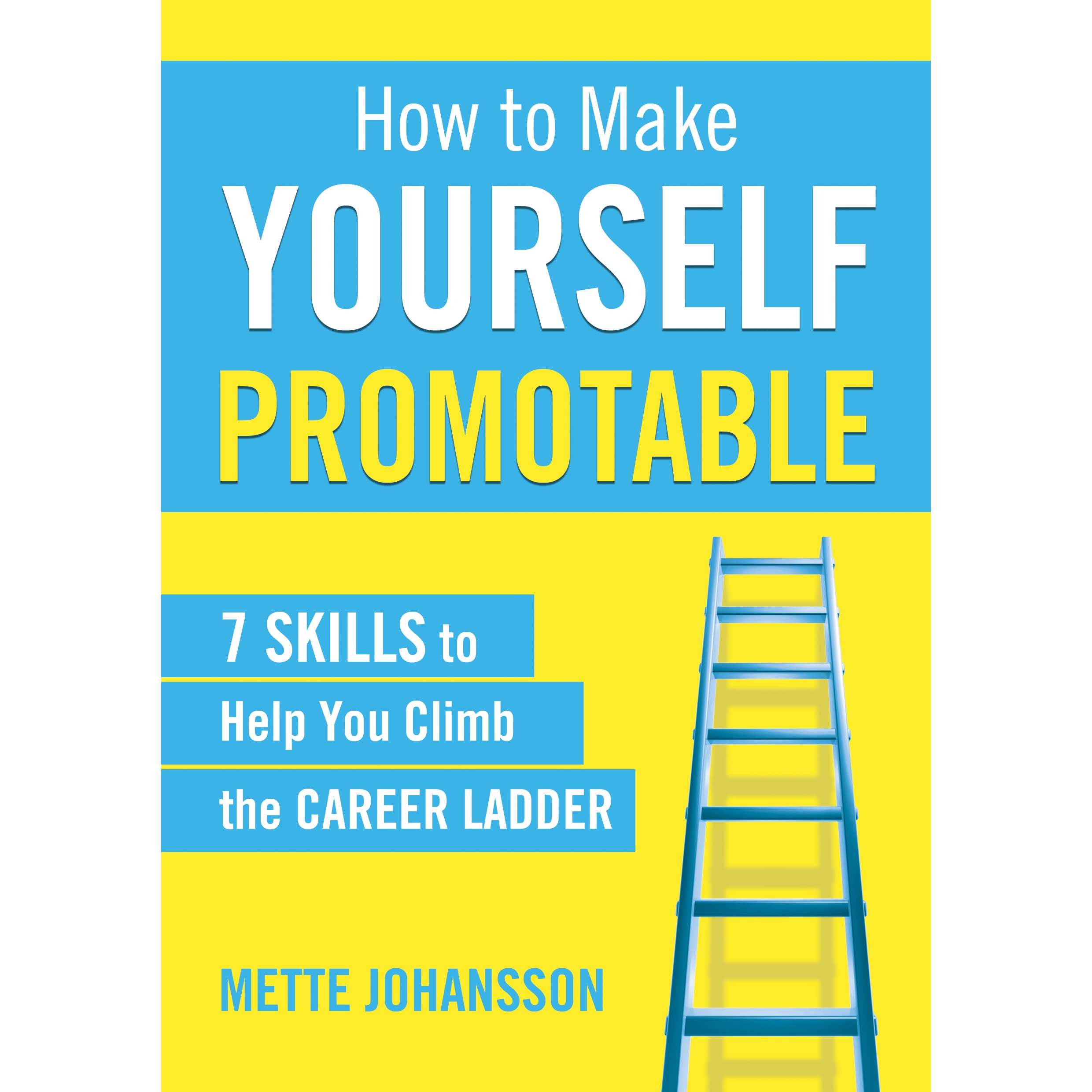 How to Make Yourself Promotable