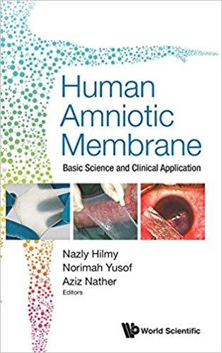 Human Amniotic Membrane: Basic Science and Clinical Application