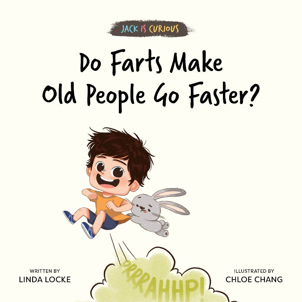 Jack Is Curious Series: Do Farts Make Old People Go Faster? (Book 4)