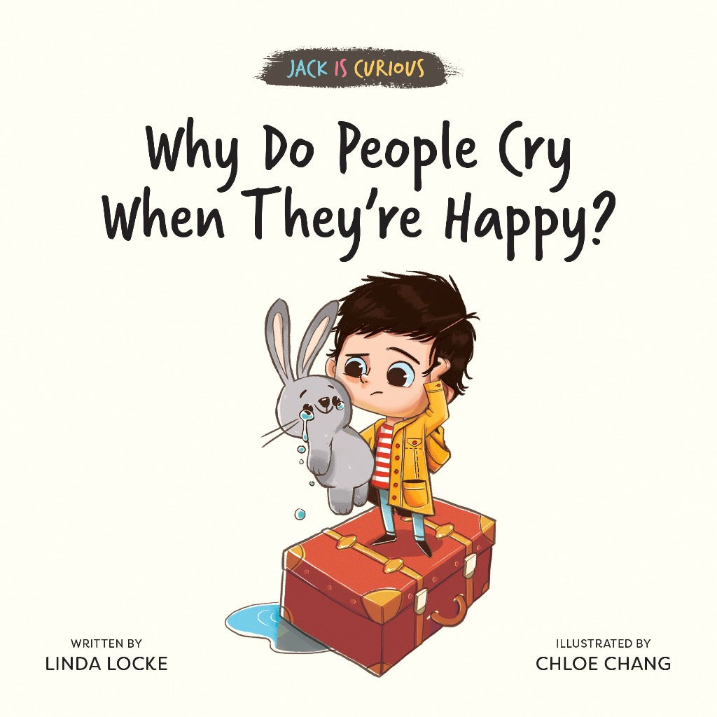 Jack Is Curious: Why Do People Cry When They’re Happy? (Book 2)