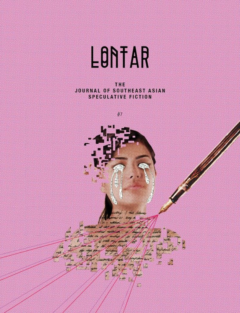 LONTAR: The Journal of Southeast Asian Speculative Fiction #7