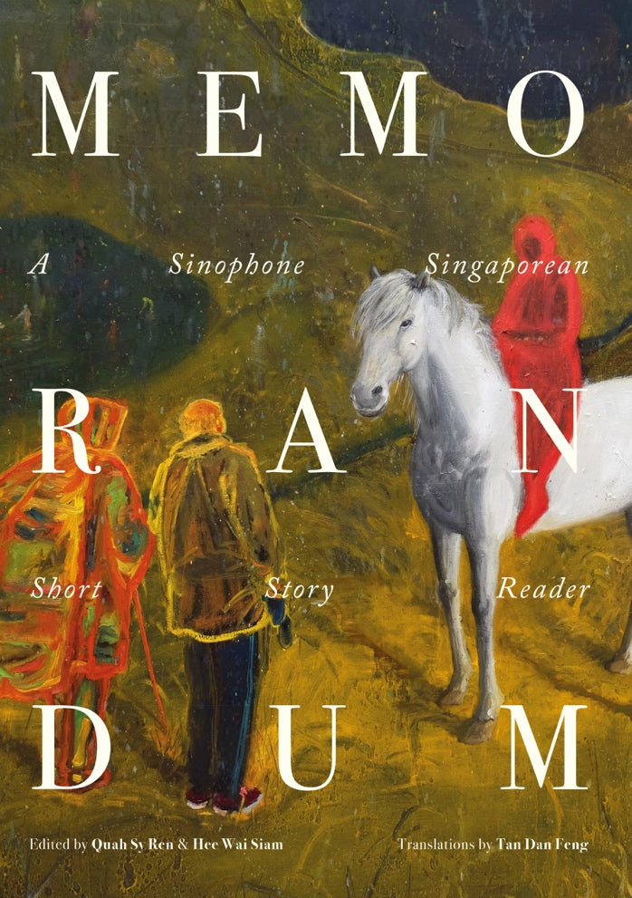 Memorandum: A Sinophone Singaporean Short Story Reader