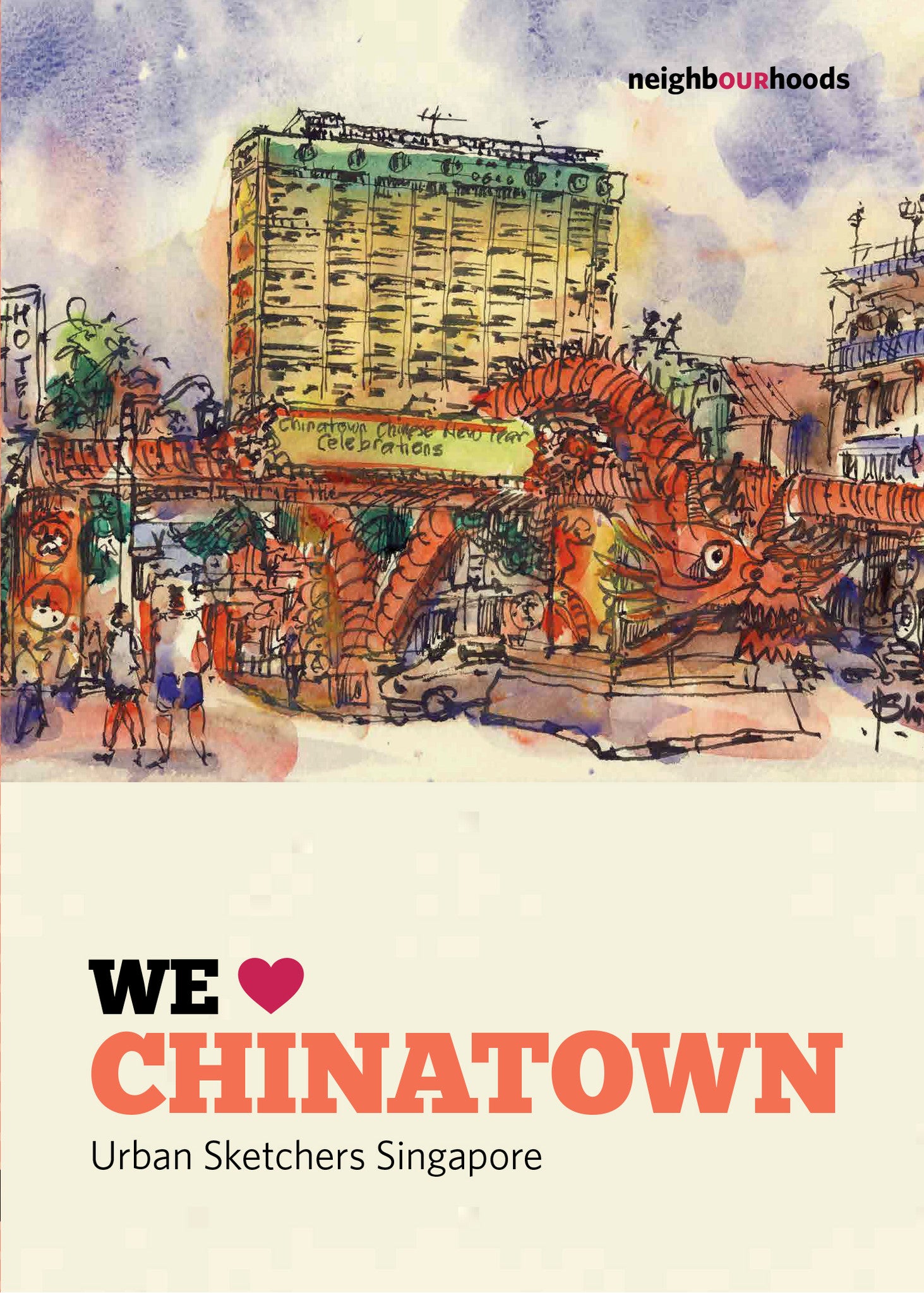 Our Neighbourhoods: We ♥ Chinatown