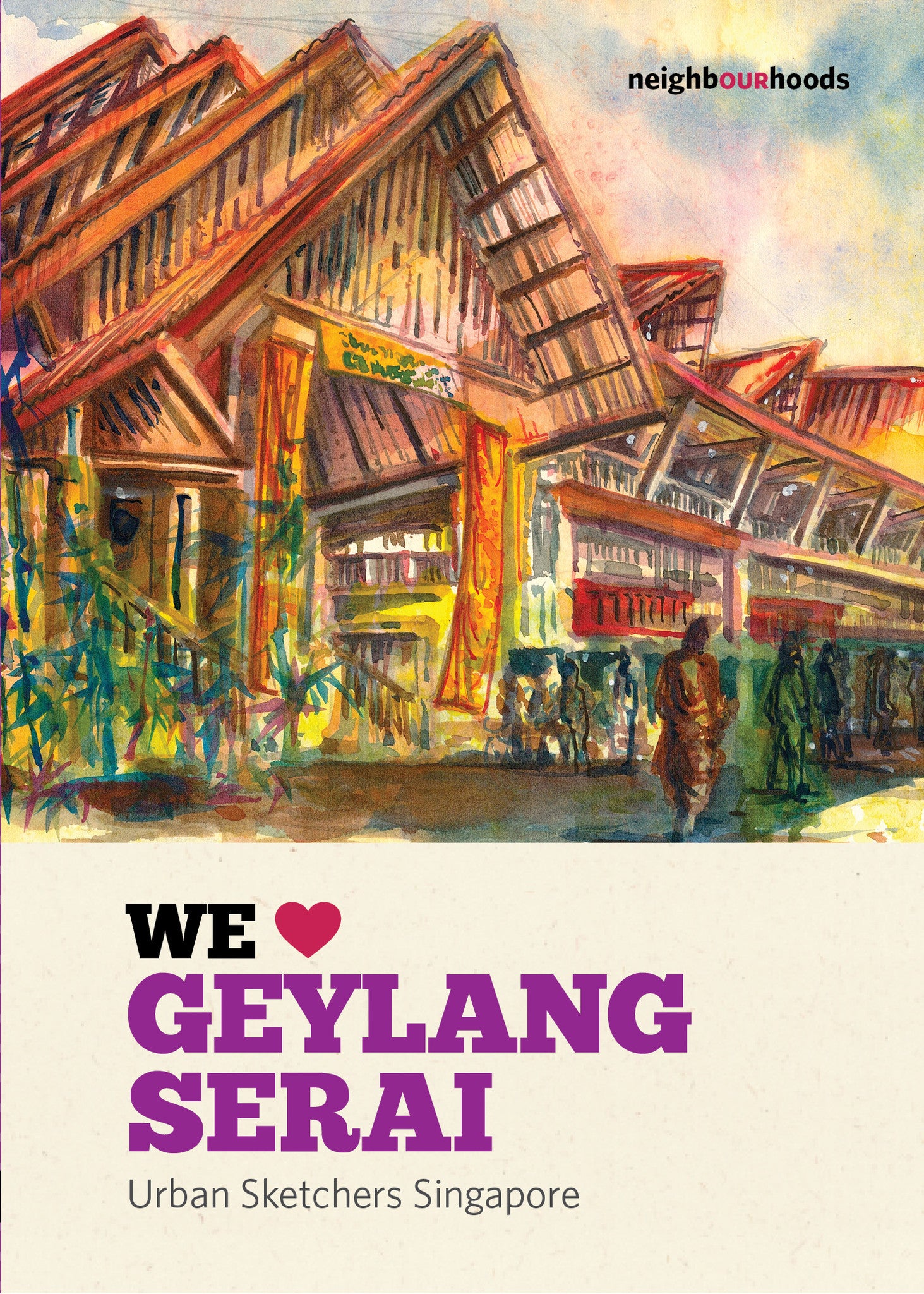 Our Neighbourhoods: We ♥ Geylang Serai