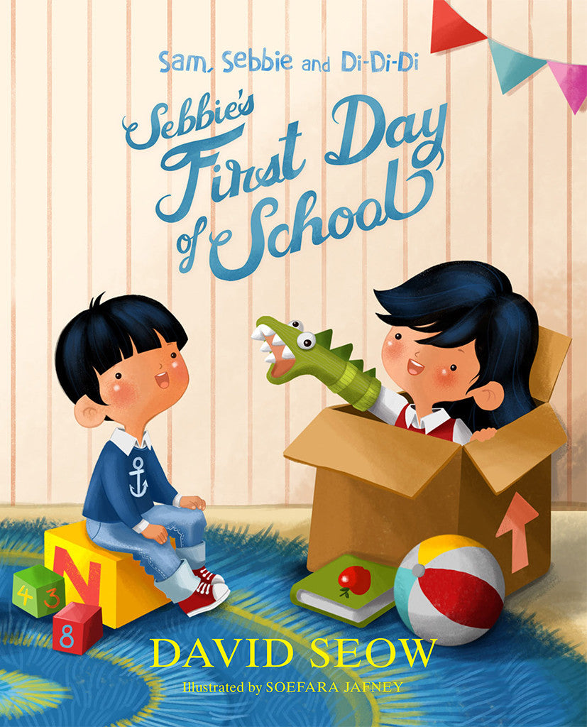 Sam, Sebbie and Di-Di-Di: Sebbie’s First Day of School (book 3)
