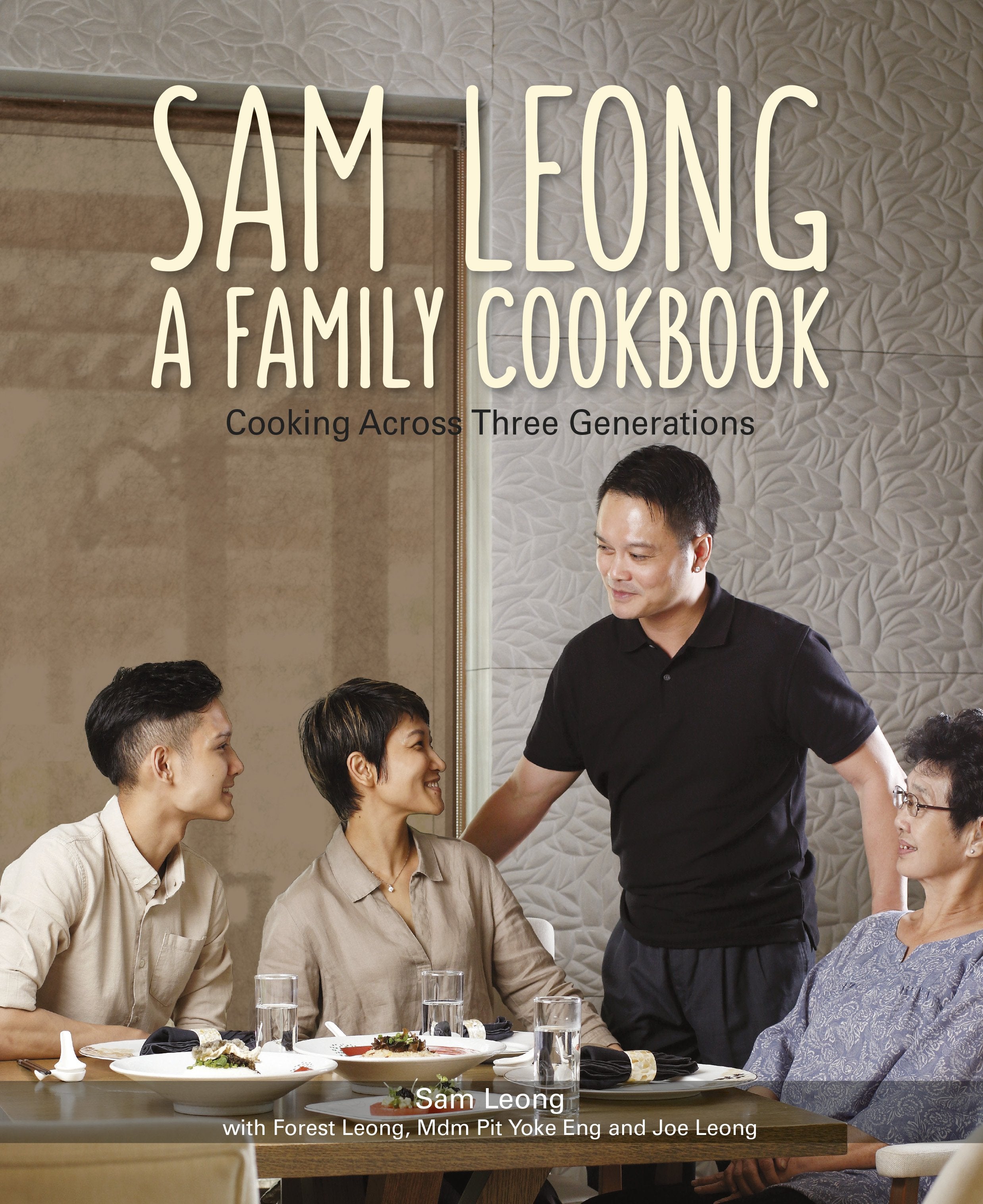 Sam Leong A Family Cookbook
