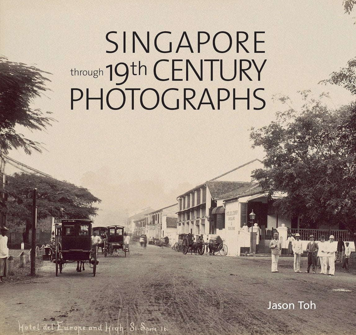 Singapore through 19th Century Photographs
