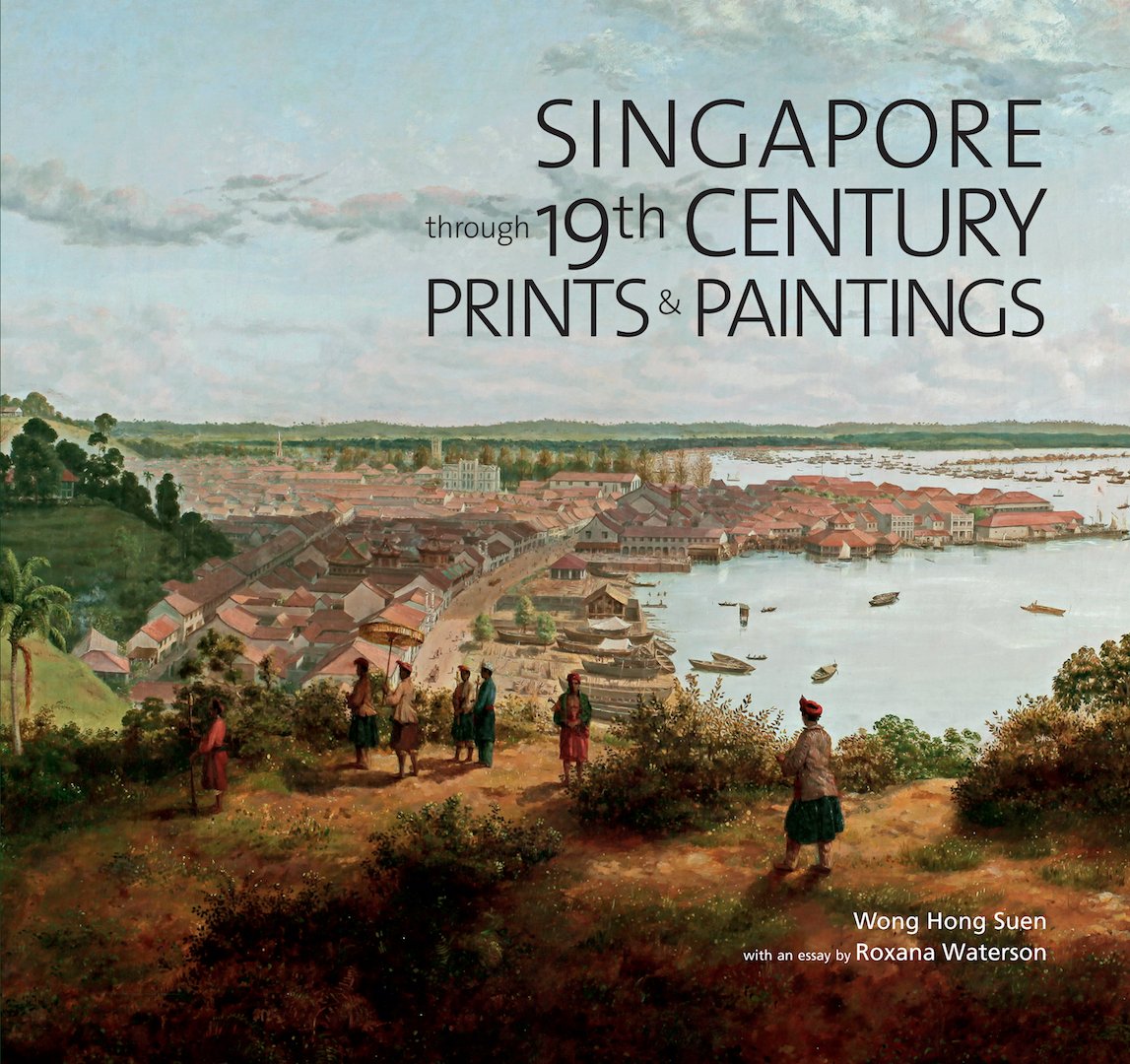 Singapore through 19th Century Prints and Paintings