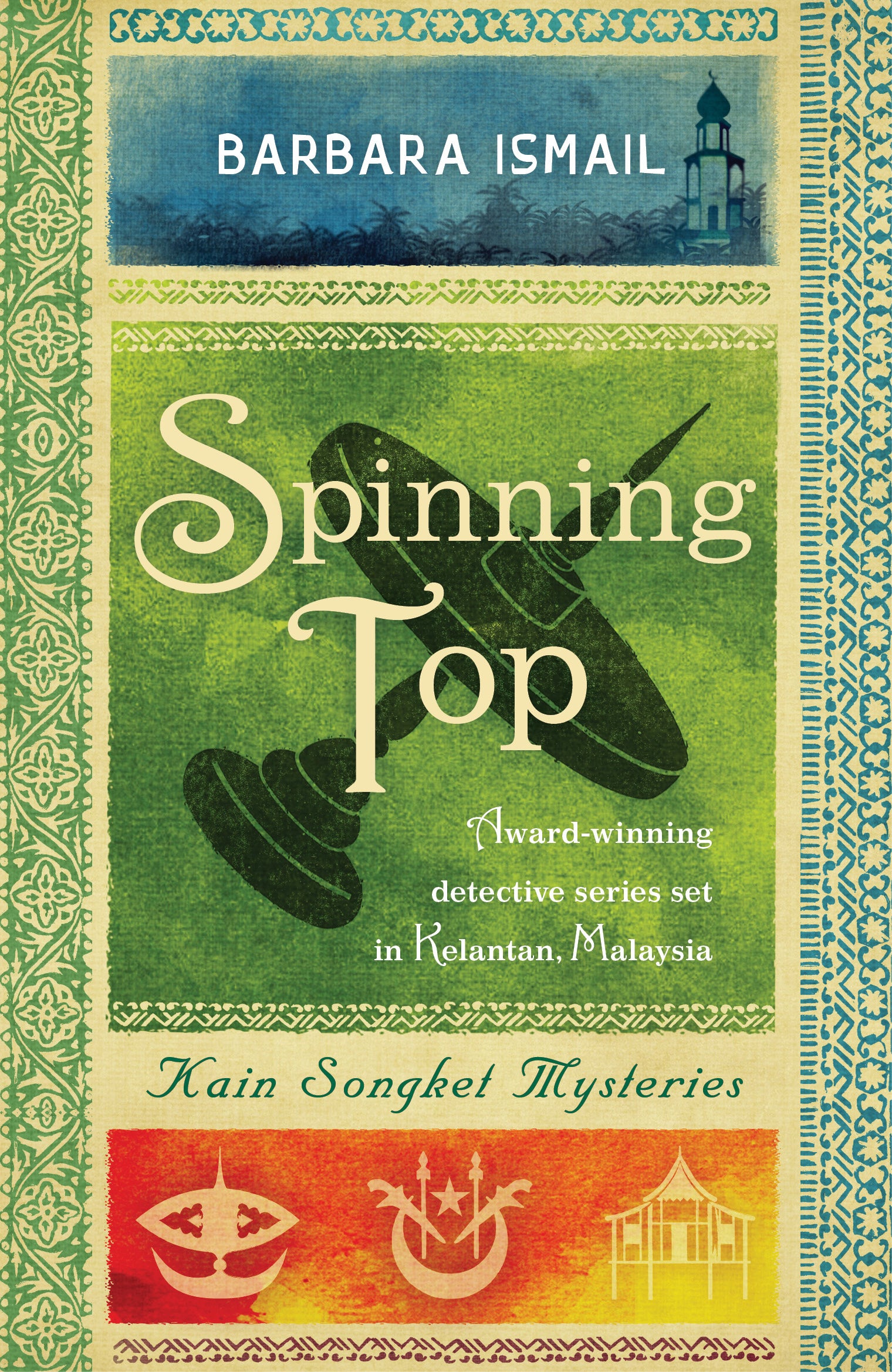 Spinning Top (Kain Songket Mysteries Book 5)