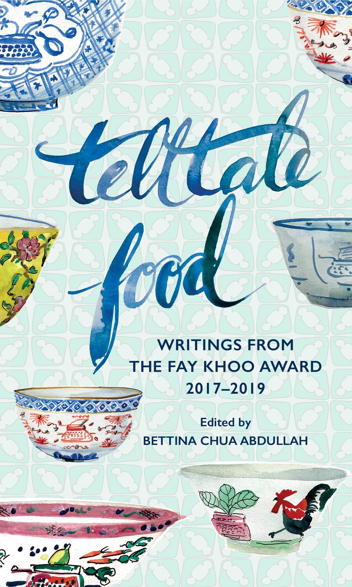 Telltale Food: Writings from the Fay Khoo Award 2017–2019