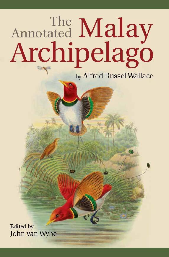 The Annotated Malay Archipelago by Alfred Russel Wallace