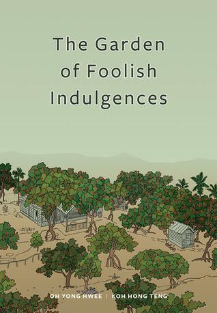 The Garden of Foolish Indulgences