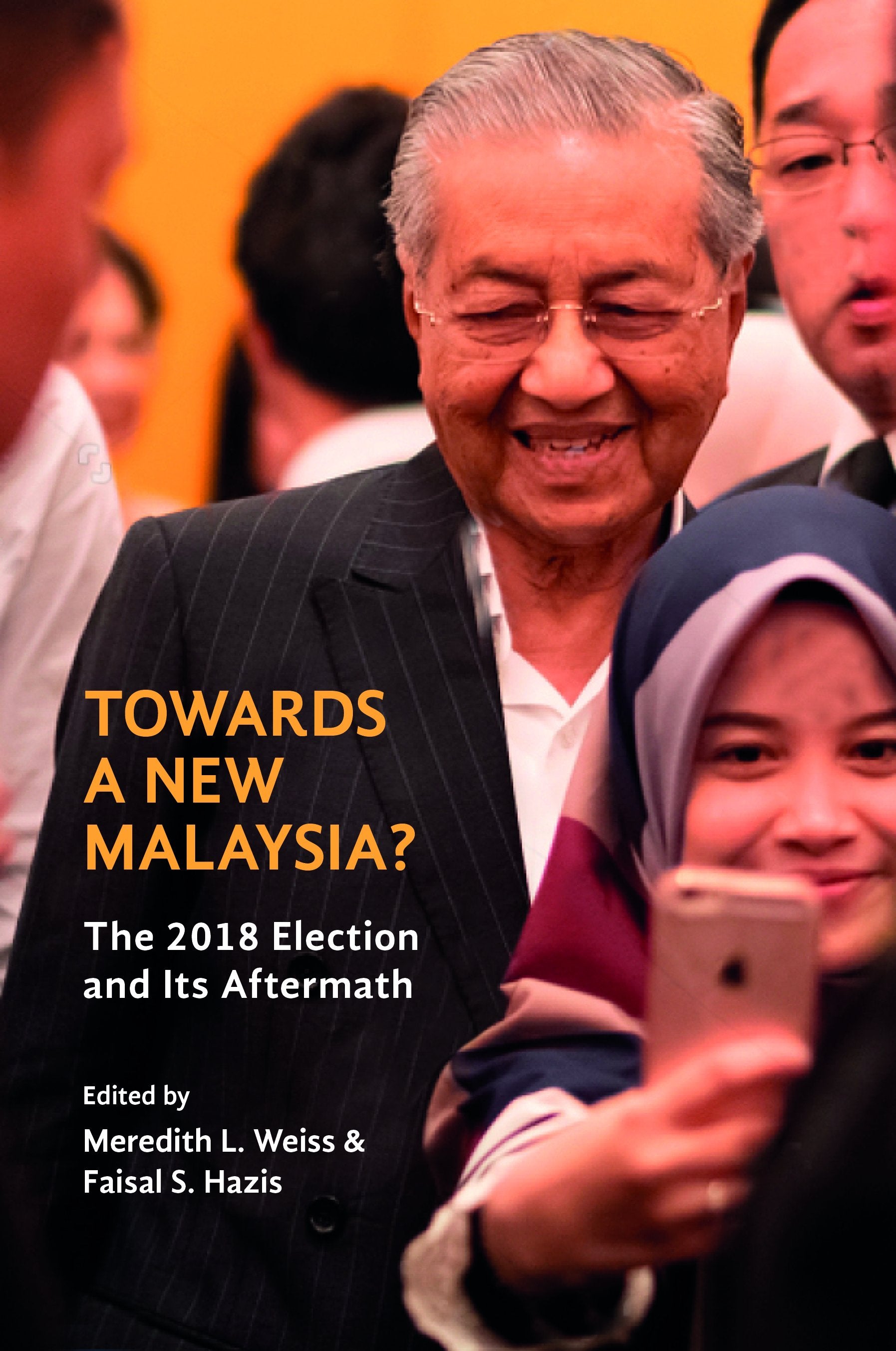 Towards A New Malaysia: the 2018 Election and its Aftermath