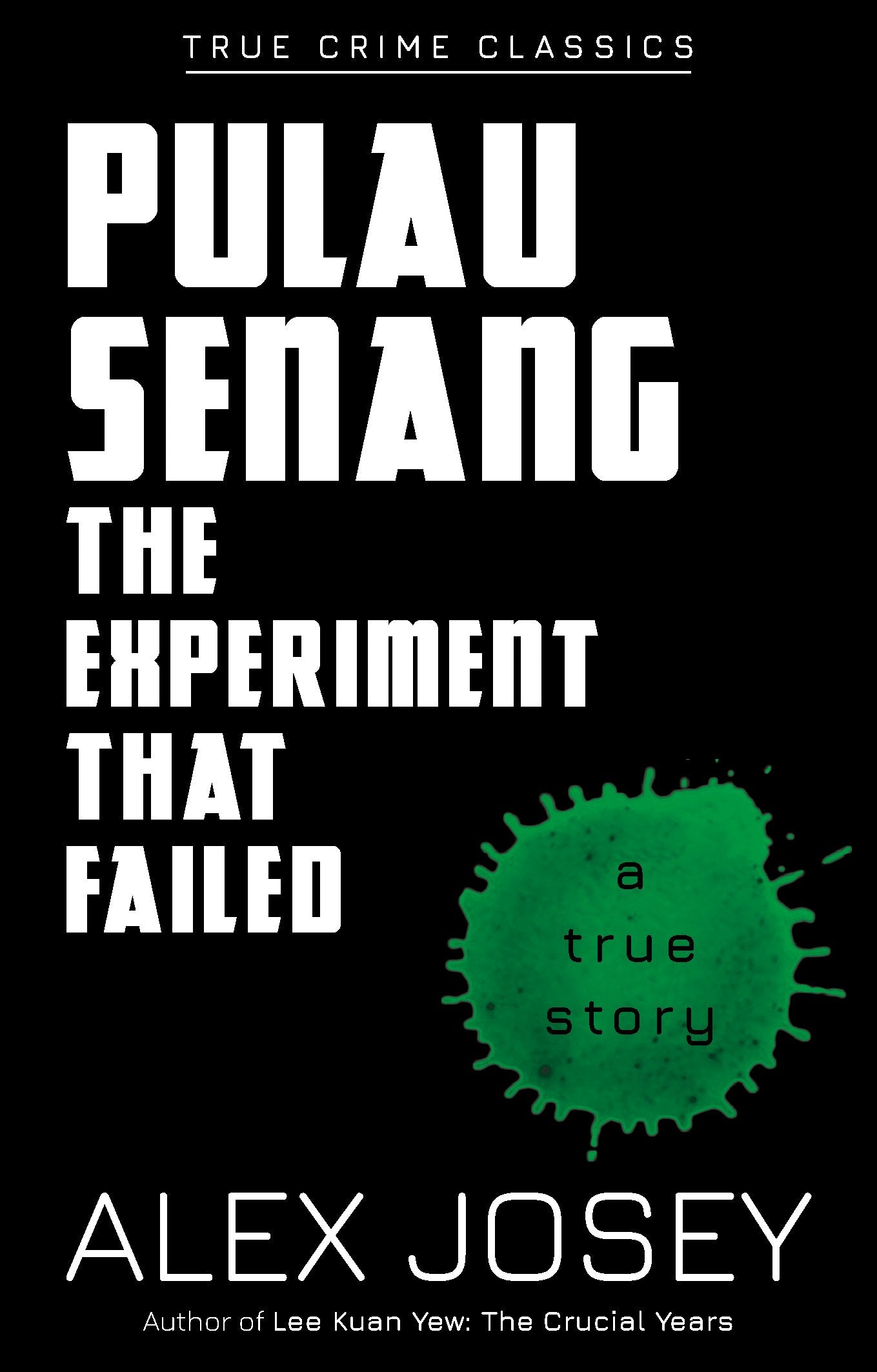 True Crime Classics: Pulau Senang, The Experiment that Failed (A True Story)