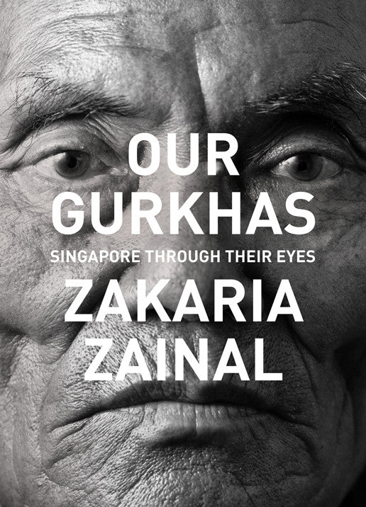 Our Gurkhas: Singapore Through Their Eyes