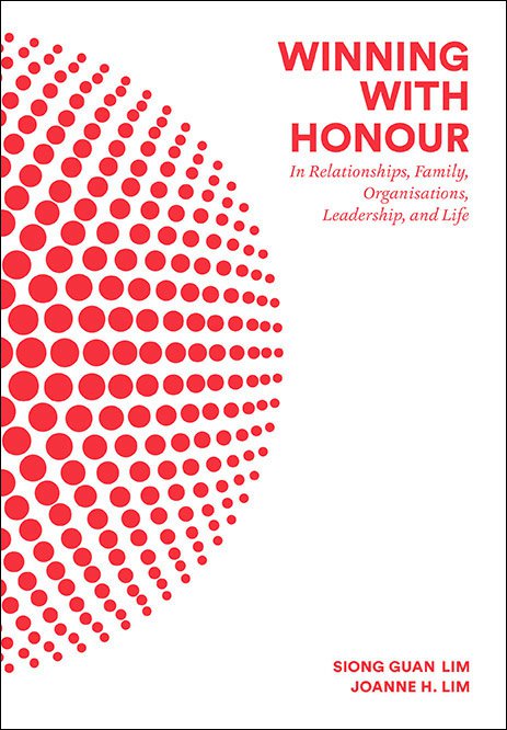 Winning With Honour: In Relationships, Family, Organisations, Leadership, and Life