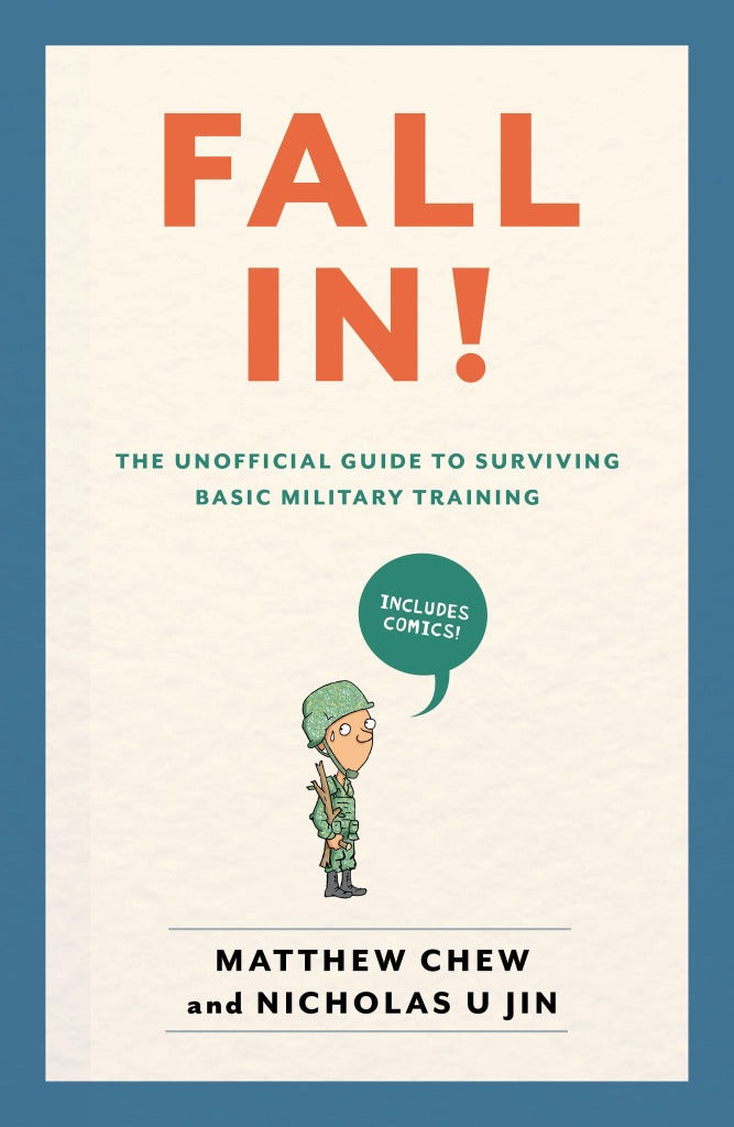 Fall In! The Unofficial Guide To Surviving Basic Military Training ...