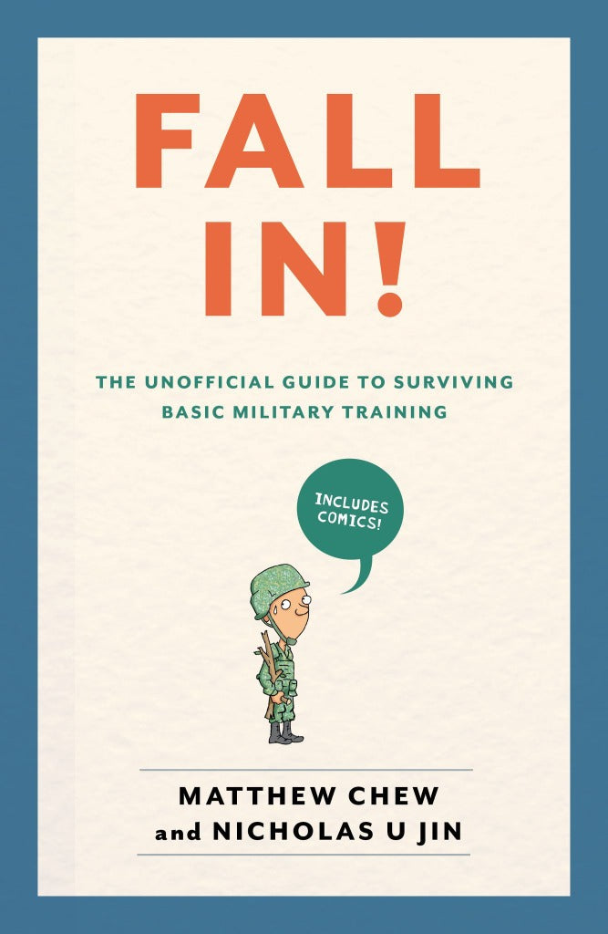 Fall In! The Unofficial Guide to Surviving Basic Military Training