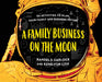 A Family Business On The Moon: 24 Activities to Plan Your Family and Business Future - Localbooks.sg
