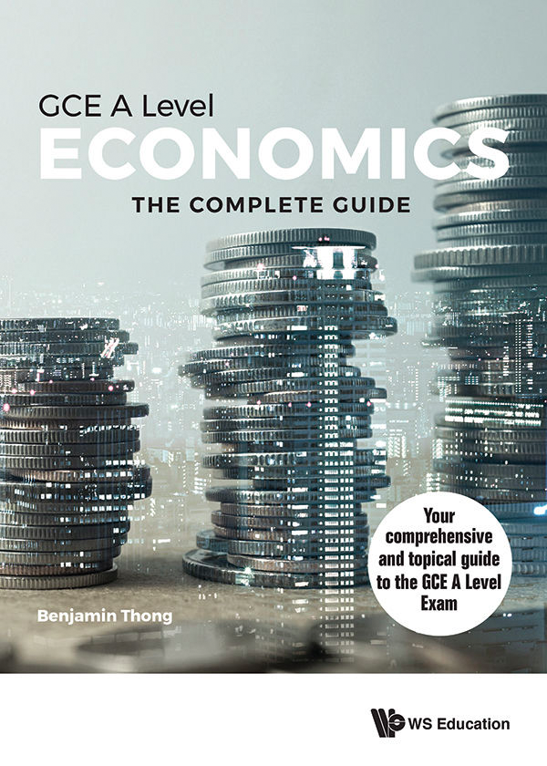 Economics for GCE A Level: The Complete Guide