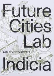Future Cities Lab Indicia 3