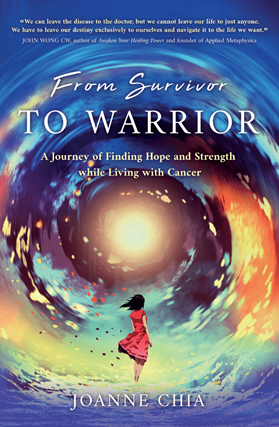 From Survivor To Warrior: A Journey of Finding Hope and Strength While Living With Cancer