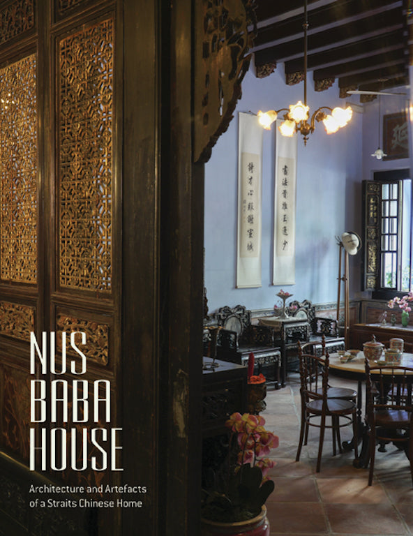 NUS Baba House Architecture Artefacts of a Straits Chinese Home Over Singapore